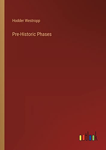 Pre-Historic Phases