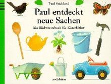 Paul entdeckt neue Sachen