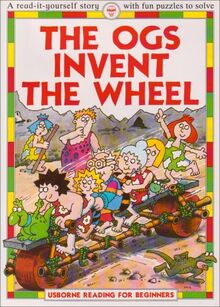 The Ogs Invent the Wheel (Usborne Reading for Beginners)