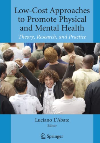 Low-Cost Approaches to Promote Physical and Mental Health: Theory, Research, and Practice