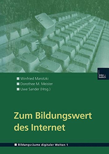 Zum Bildungswert des Internet (Bildungsräume digitalen Welten) (German Edition)