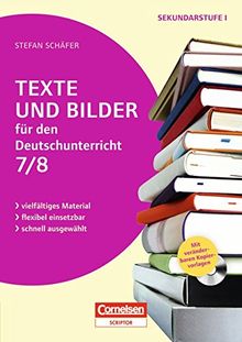 Texte und Bilder - Deutsch: Texte und Bilder für den Deutschunterricht, Klasse 7/8: Buch mit Kopiervorlagen auf CD-ROM