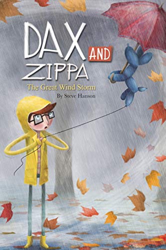Dax and Zippa The Great Wind Storm (Dax & Zippa, Band 4)