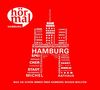 Hör mal Hamburg: Was Sie schon immer über Hamburg wissen wollten