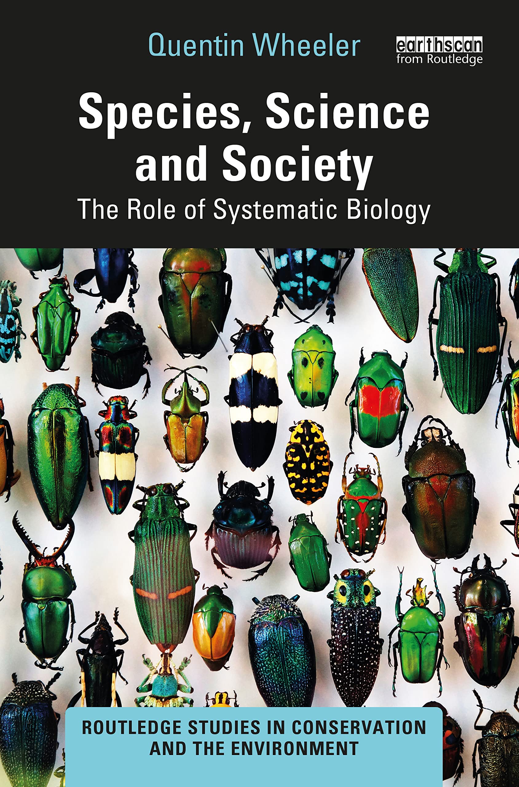 Species, Science and Society: The Role of Systematic Biology (Routledge Studies in Conservation and the Environment)