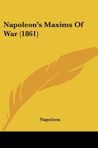 Die Buchhandlung in Oelde hat das Buch Napoleon's Maxims Of War (1861)