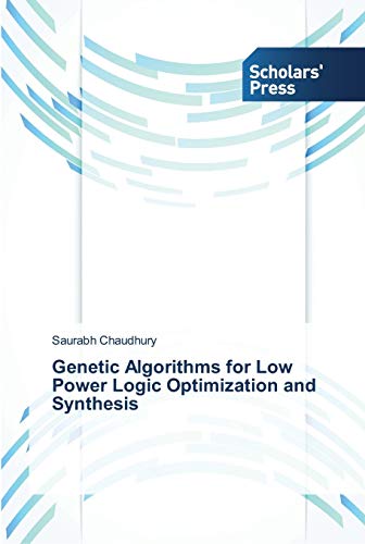 Genetic Algorithms for Low Power Logic Optimization and Synthesis