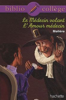 Le médecin volant. L'amour médecin