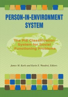 Person-In-Environment System: The Pie Classification System for Social Functioning Problems
