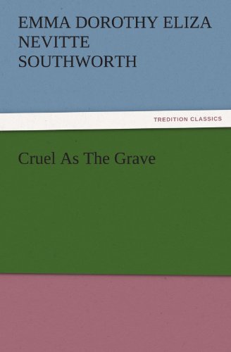 Cruel As The Grave (TREDITION CLASSICS)