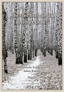 "Ihr steht schon auf unserer Liste!": Die estnische Exildichterin Salme Raatma