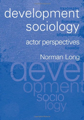 Norman Long Development Sociology, Actor Perspectives