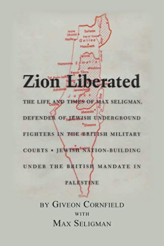 Zion Liberated: Jewish Nation Building Under the British Mandate in Palestine