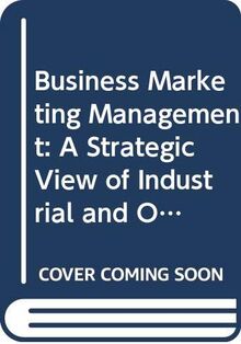 Business Marketing Management: A Strategic View of Industrial and Organizational Markets von Hutt, Michael D., Speh, Thomas W. | Buch | Zustand gut