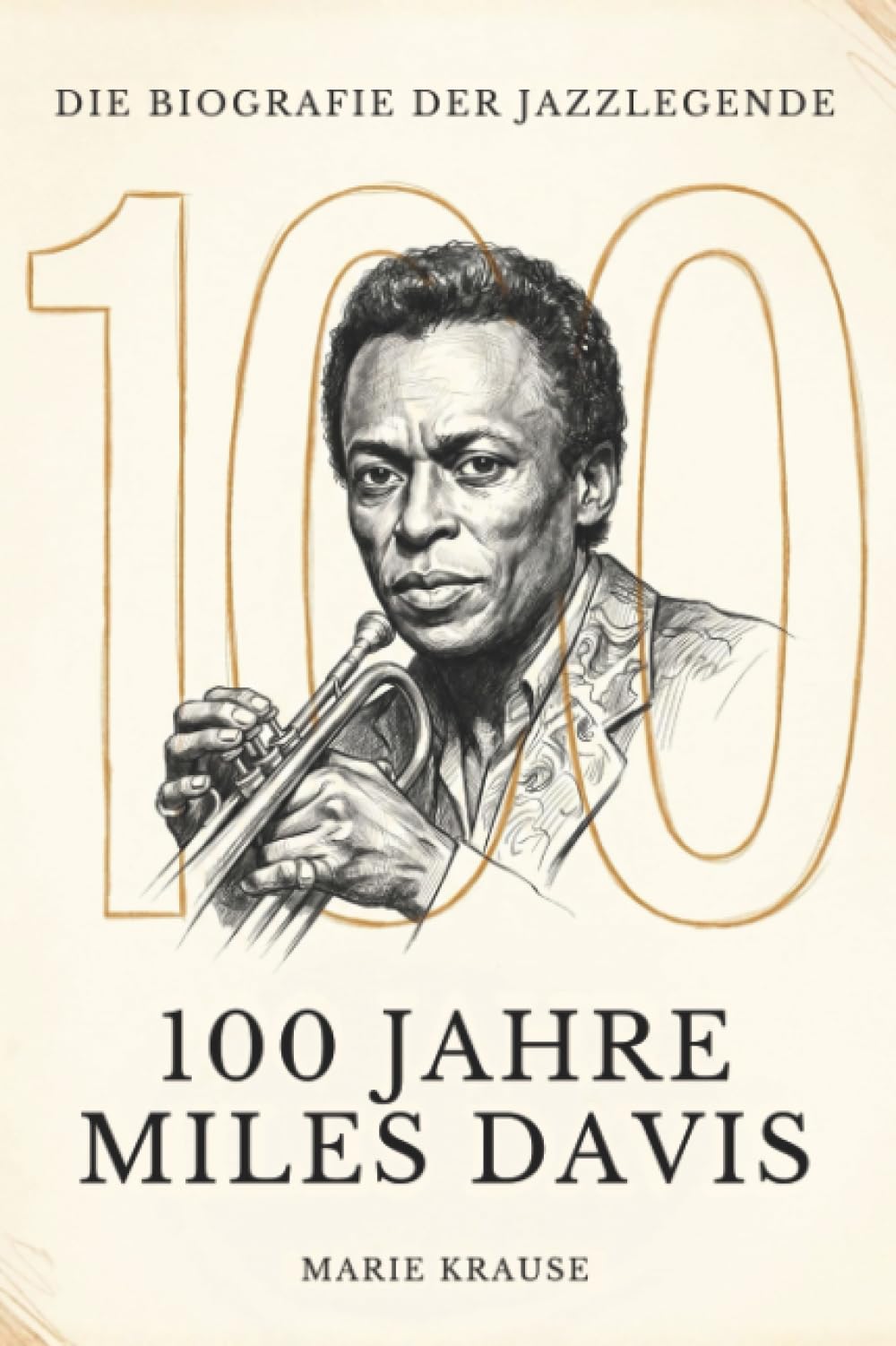 100 Jahre Miles Davis: Die Biografie der Jazzlegende
