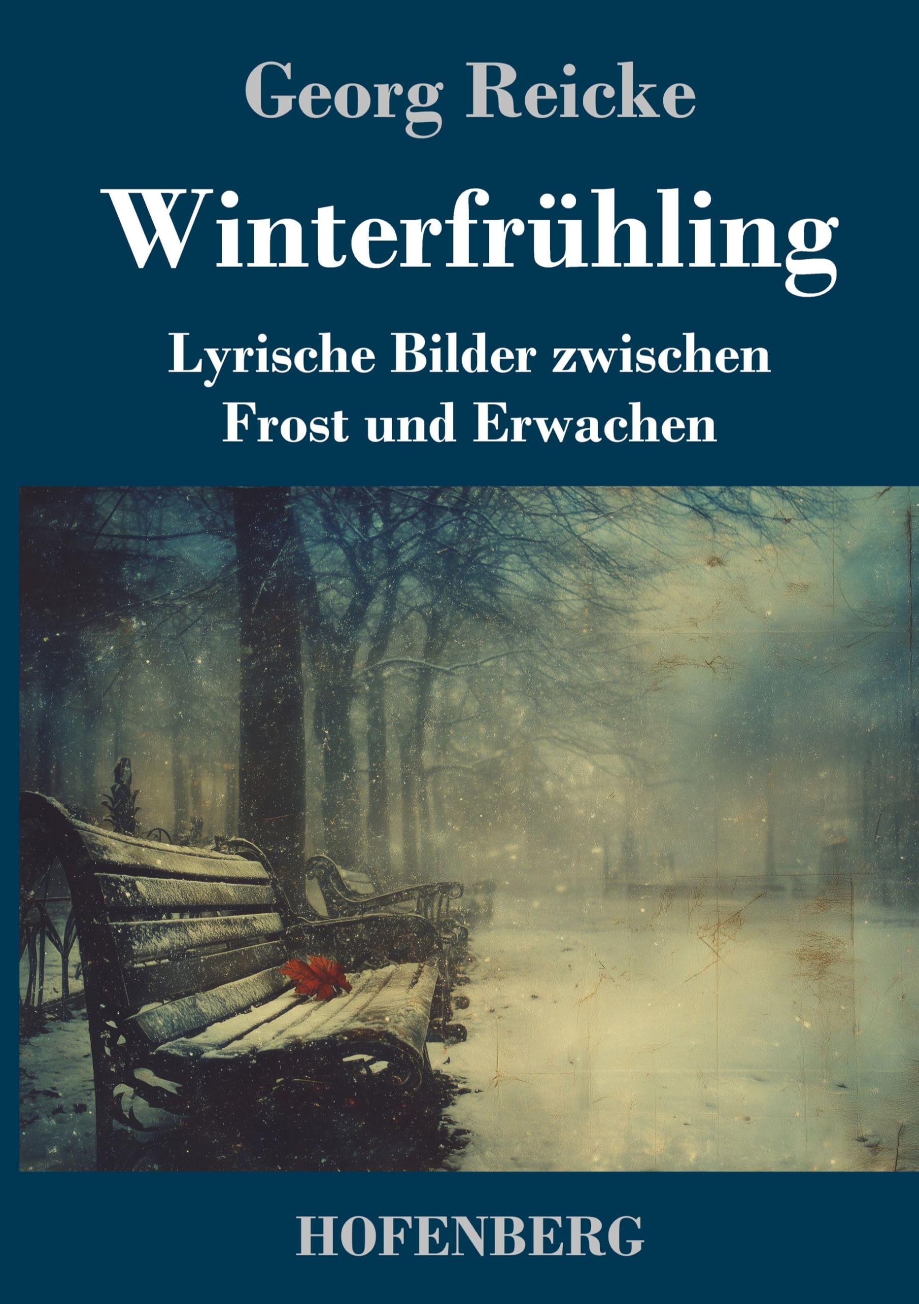 Winterfrühling: Lyrische Bilder zwischen Frost und Erwachen