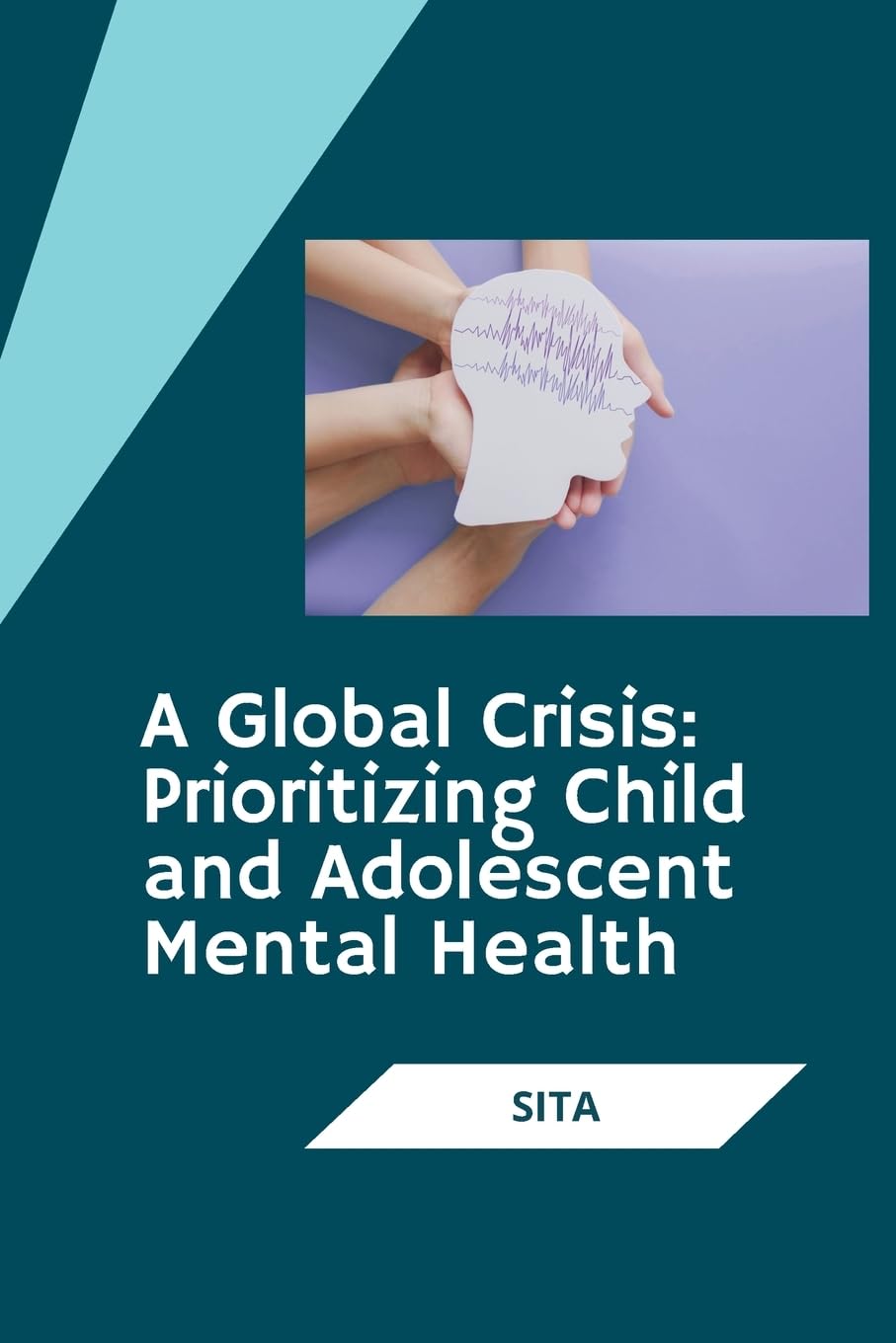A Global Crisis: Prioritizing Child and Adolescent Mental Health: DE