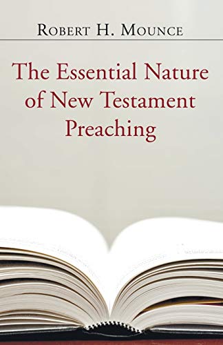 The Essential Nature of New Testament Preaching