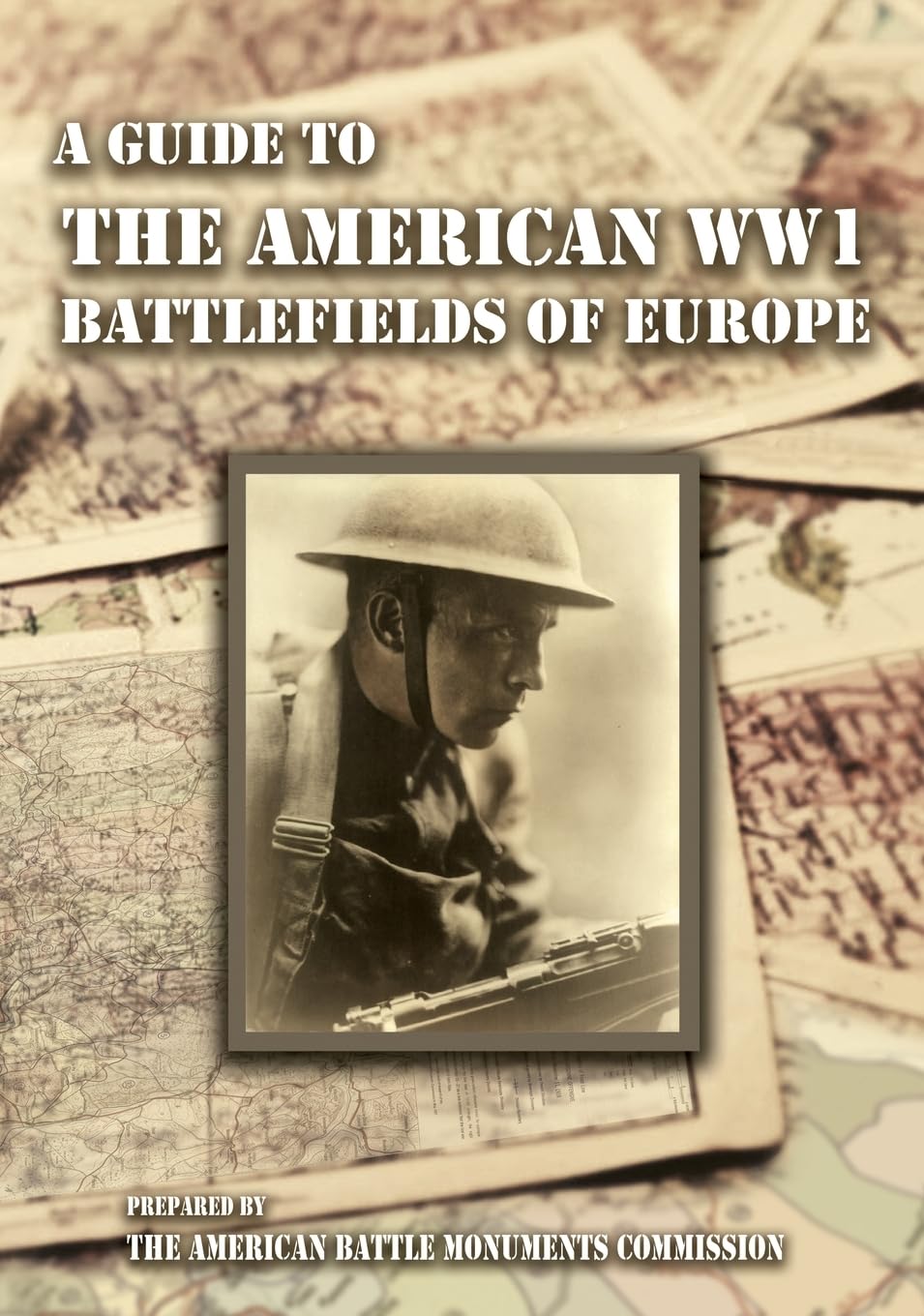 Eisenhower, Major Dwight A Guide To The WW1 Battlefields Of Europe Prepared By The American Battle Monuments Commission