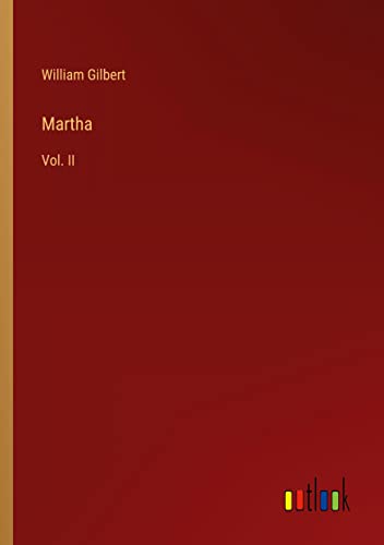 Martha: Vol. II