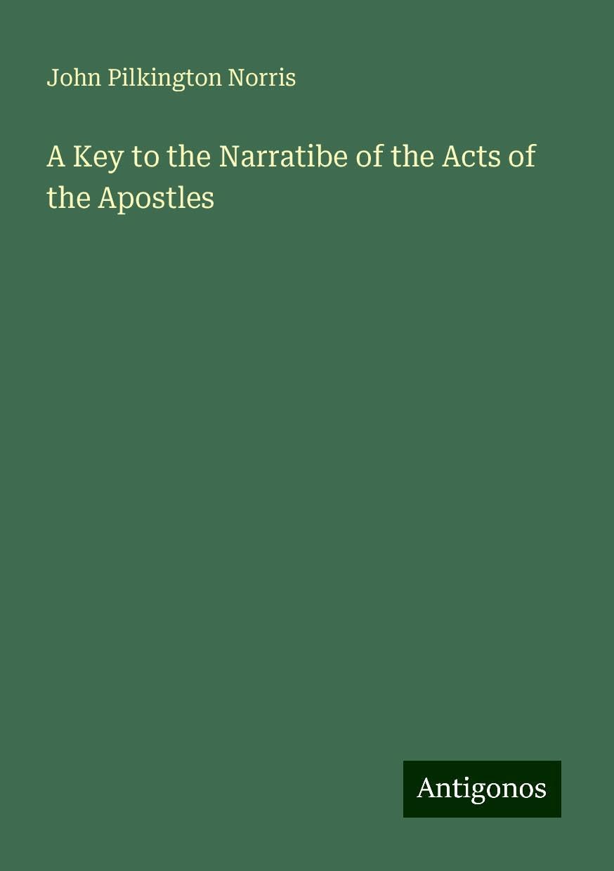 A Key to the Narratibe of the Acts of the Apostles