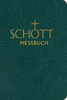 SCHOTT Messbuch für die Sonn- und Festtage des Lesejahres B: Originaltexte der authentischen deutschen Ausgabe des Messbuches und des Messlektionars [Ledereinband mit Goldschnitt]