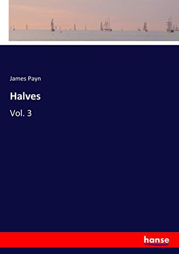 Halves: Vol. 3
