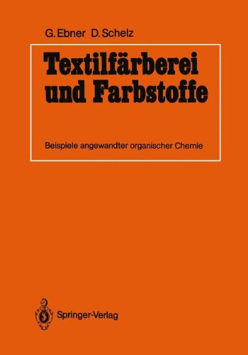 Textilfarberei und Farbstoffe: Beispiele Angewandter Organischer Chemie (German Edition)