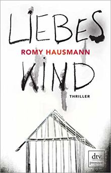 Liebes Kind: Thriller