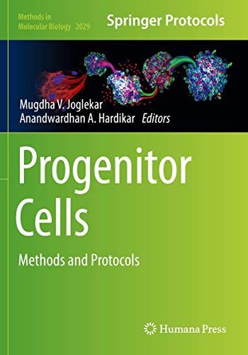 Progenitor Cells: Methods and Protocols (Methods in Molecular Biology, Band 2029)