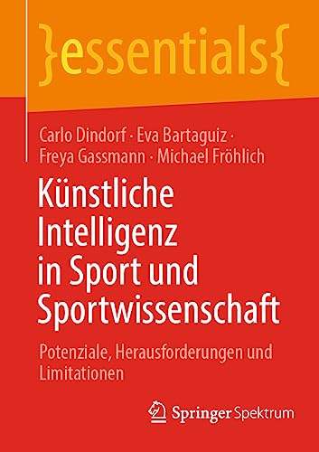 Künstliche Intelligenz in Sport und Sportwissenschaft - Carlo Dindorf Eva Bartaguiz Freya Gassmann Michael Fröhlich Kartoniert (TB)