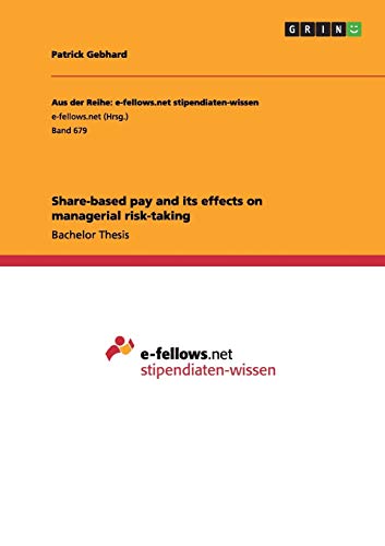 Share-based pay and its effects on managerial risk-taking