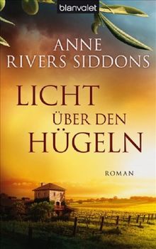 Licht über den Hügeln: Roman