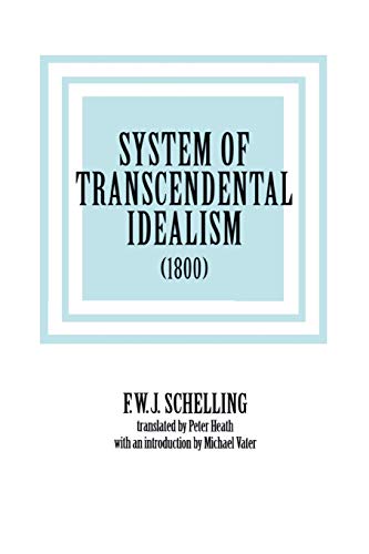 Schelling, Friedrich Wilhelm Joseph Schelling, F, System Of Transcendental Idealism (1800)