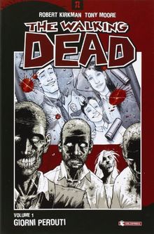 Giorni perduti. The walking dead: 1 (Z.La coll. dedicata al mondo degli zombie)