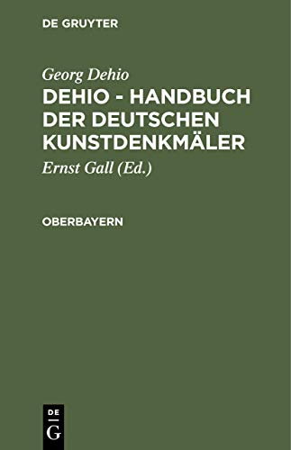 Oberbayern (Georg Dehio: Dehio - Handbuch der deutschen Kunstdenkmäler)