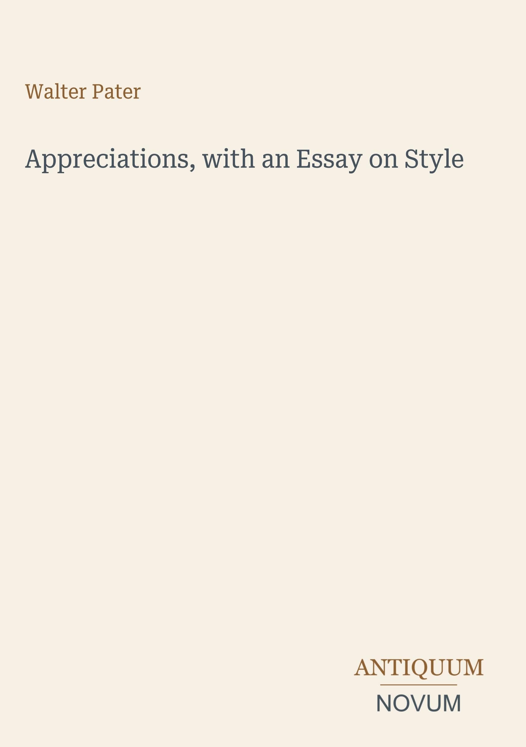 Appreciations, with an Essay on Style