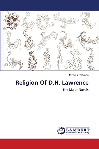 Religion Of D.H. Lawrence: The Major Novels