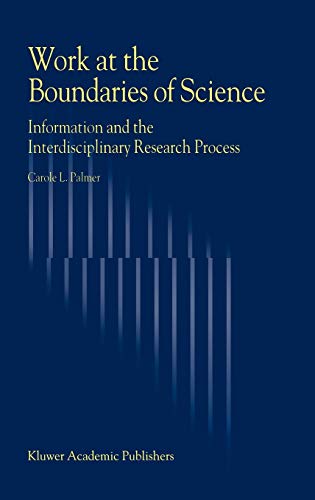 Work at the Boundaries of Science: Information and the Interdisciplinary Research Process