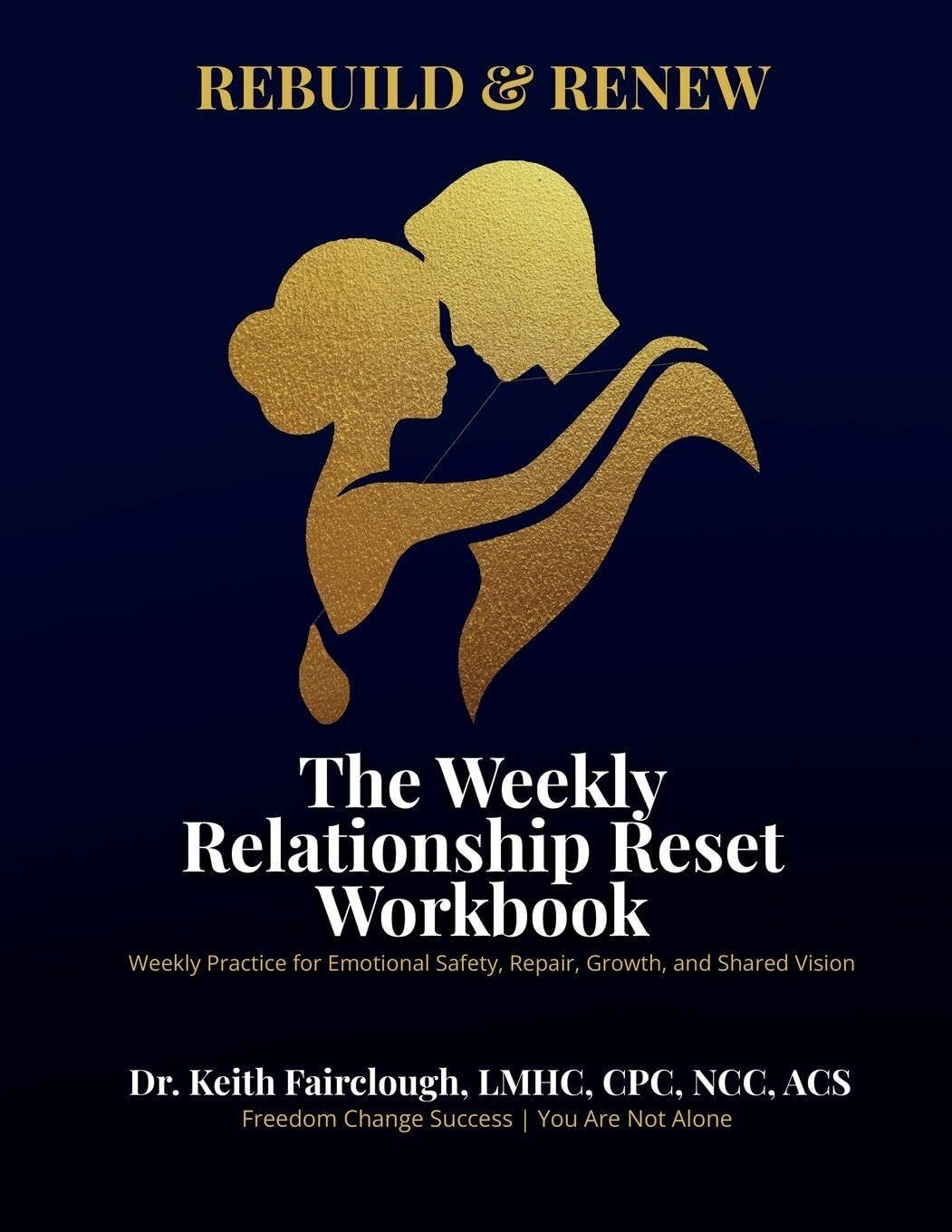 Rebuild and Renew The Weekly Relationship Reset Workbook
