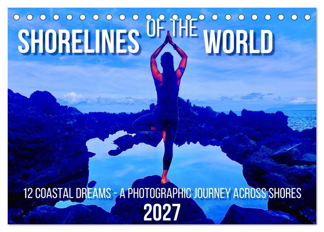 Shorelines of the World (Desk Calendar 2027 DIN A5 landscape), CALVENDO 12 Month DeskCalendar
