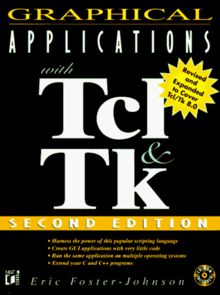 Graphical Applications with Tcl and Tk, w. CD-ROM