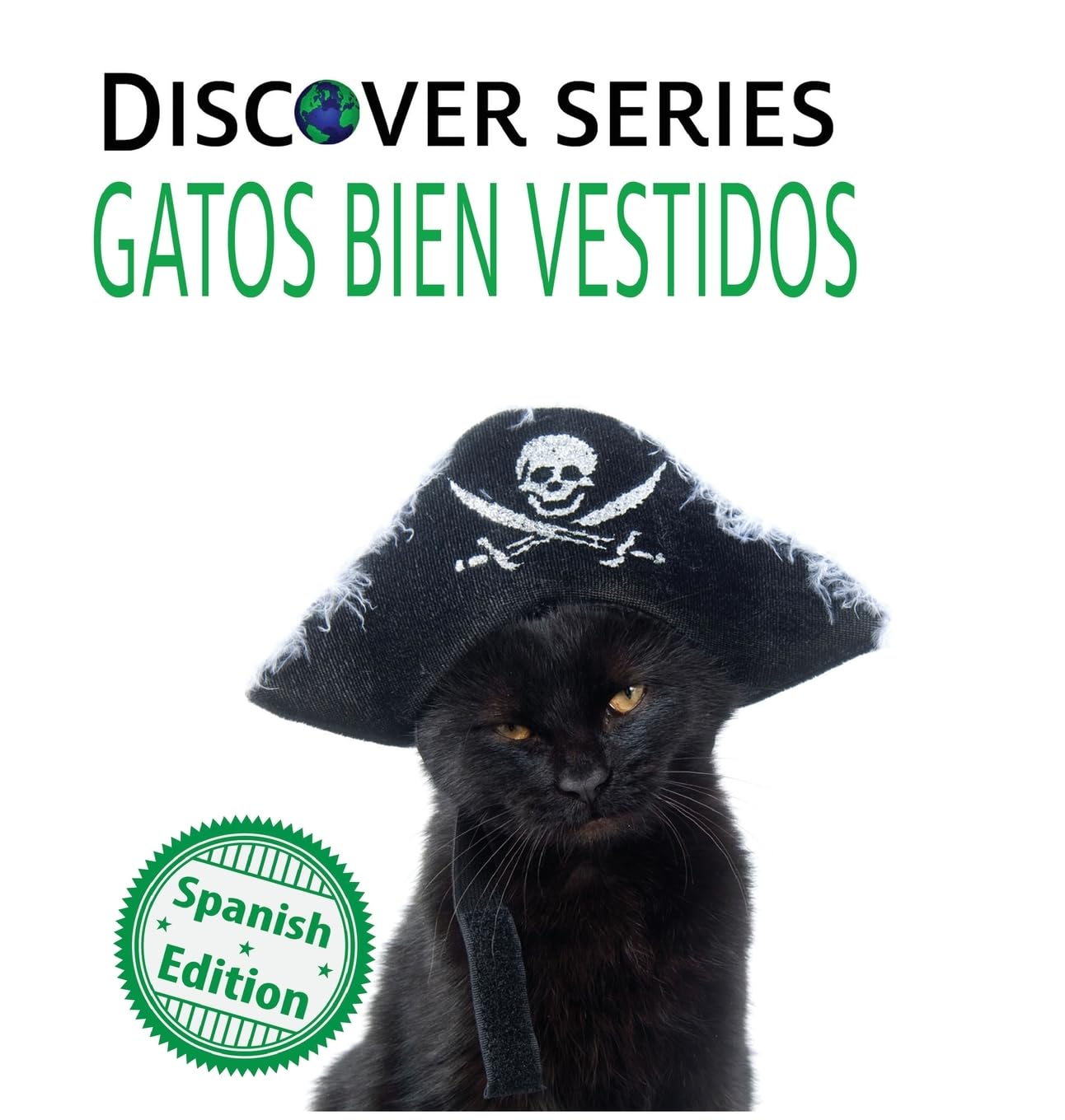 Gatos Bien Vestidos/ Cats All Dressed Up (Xist Kids Spanish Books, Band 44)