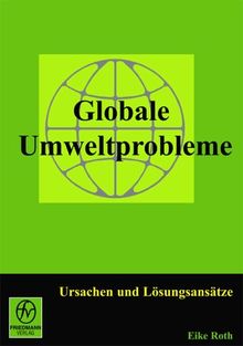 Globale Umweltprobleme: Ursachen und Lösungsansätze