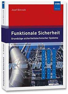 Funktionale Sicherheit: Grundzüge sicherheitstechnischer Systeme