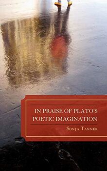 In Praise of Plato's Poetic Imagination