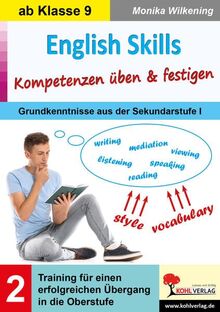 English Skills ... Kompetenzen üben & festigen / Band 2: Training für einen erfolgreichen Übergang in die Oberstufe