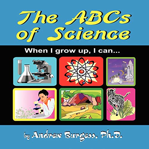 The ABCs of Science: When I grow up, I can . . .
