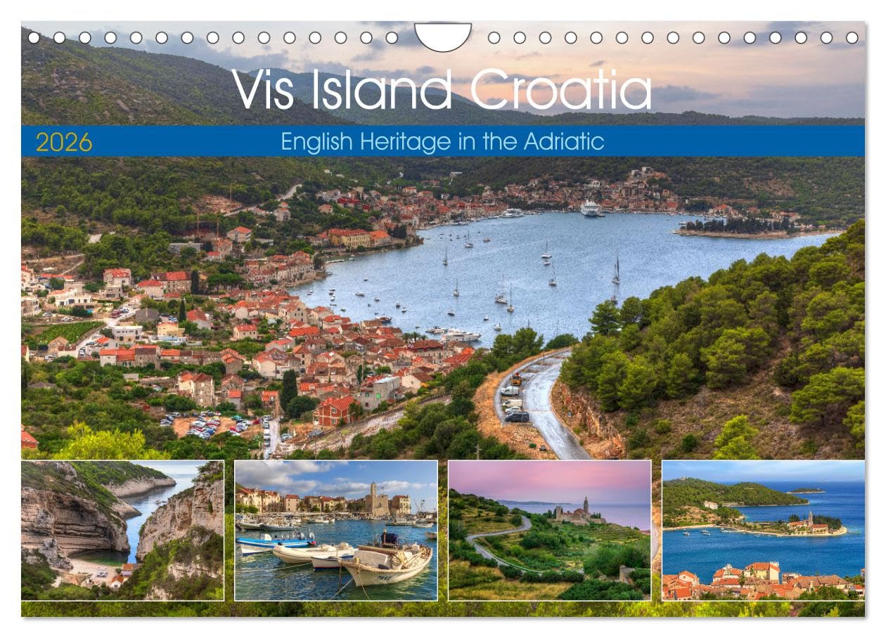Vis Island Croatia - English Heritage in the Adriatic (Wall Calendar 2026 DIN A4 landscape), CALVENDO 12 Month Wall Calendar: The island of Vis offers ... lifestyle and British tradition.