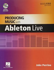 Producing Music With Ableton Live (Guide Pro Guides)